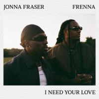 Jonna Fraser, Frenna - I Need Your Love