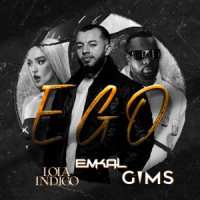 Emkal, GIMS , Lola Índigo - Ego