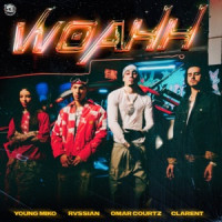 Rvssian, Young Miko & Omar Courtz, Clarent - WOAHH