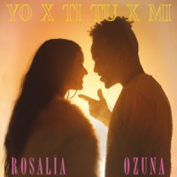 ROSALÍA & Ozuna - Yo x Ti, Tú x Mí