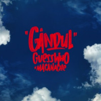 Guess Who & Macanache - Gândul